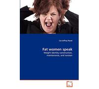 Fat women speak: Weight identity construction, maintenance, and revision