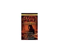 Fatal Alliance: Star Wars Legends (the Old Republic): 3 (Star Wars: The Old Republic - Legends)
