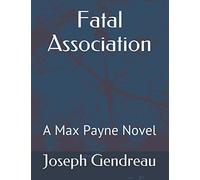Fatal Association: A Max Payne Novel