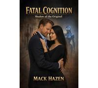 Fatal Cognition: Shadow of the Original