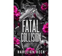 Fatal Collision: An Opposites Attract Romance (Dark Lanes)