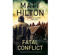 Fatal Conflict: 9 (A Grey and Villere Thriller)