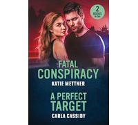 Fatal Conspiracy / A Perfect Target: 2 murder mystery romances for fans of hunting serial killers, slow burn tension and forced proximity sparks! New in 2026!