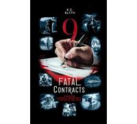 Fatal Contracts: Shocking Short Stories With A Sting In The Tale (Thrillers and Stories from RC Blyth)