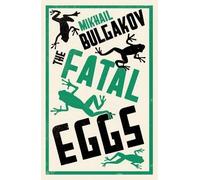 [(Fatal Eggs)] [ By (author) Mikhail Afanasevich Bulgakov, Translated by Roger Cockrell ] [July, 2014]