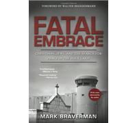 Fatal Embrace: Christians, Jews, and the Search for Peace in the Holy Land