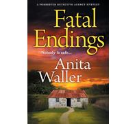 Fatal Endings: A completely addictive crime series from Anita Waller (The Forrester Detective Agency Mysteries, 3)