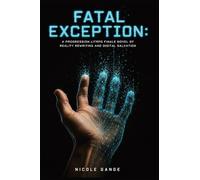 Fatal Exception: A Progression LitRPG Finale Novel of Reality Rewriting and Digital Salvation: 3 (The Glitch Hunter Chronicles)
