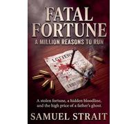 Fatal Fortune: A million reasons to run