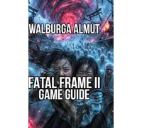 Fatal Frame II: Master Your Fear Navigate Deadly Encounters