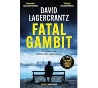 Fatal Gambit: By the author of THE GIRL IN THE SPIDER'S WEB (Rekke and Vargas)