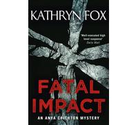 Fatal Impact (Anya Crichton Mystery)