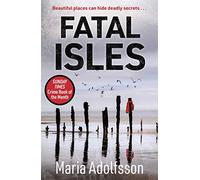 Fatal Isles: Sunday Times Crime Book of the Month (Doggerland)