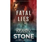 Fatal Lies (Sky Stryker Mystery Series)