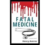 FATAL MEDICINE - A Mystery Novel (Daniel Crack)