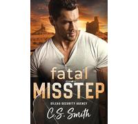 Fatal Misstep: A Protector Romantic Suspense: 4 (Dìleas Security Agency)