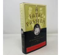 Fatal Passion: Story of the Uncrowned Last Empress of Russia