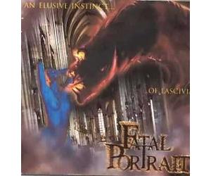 Fatal Portrait - An Elusive Instinct of Lascivi