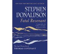 Fatal Revenant : The Last Chronicles Of Thomas Covenant