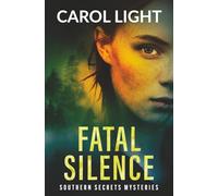 Fatal Silence: A Small-Town Suspense (Southern Secrets Mysteries)