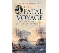Fatal Voyage (Tauris Parke Paperbacks): Captain Cook's Last Great Journey