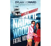 Fatal Voyage: The Mysterious Death of Natalie Wood (Front Page Detectives)