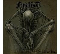 FATALIST - BITTER END - New Vinyl Record - B600z