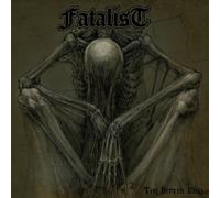FATALIST - BITTER END - New Vinyl Record - B600z
