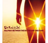 Fatboy Slim - Halfway Between the Gutter & T