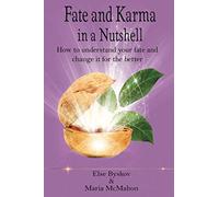 Fate and Karma in a Nutshell: How to understand your fate and change it for the better (Spiritual Nutshell Series)
