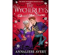 Fate and Other Charms: Volume 3 (The Wycherleys)