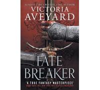Fate Breaker : The Sunday Times bestselling fantasy series from the global phenomenon behind Tempest and Red Queen