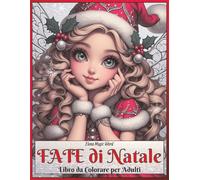 Fate di Natale - Libro da colorare per Adulti: Album da Colorare per Adulti con Splendide Fate Incantate | Disegni Glamour e Anti-stress |