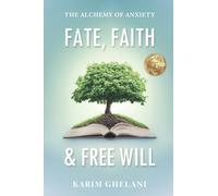 Fate, Faith & Free-Will: The Alchemy of Anxiety