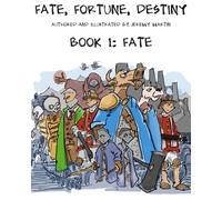 Fate Fortune Destiny: Book 1, A Change of Vocation (Faasel's Laybyinths)