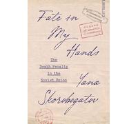 Fate in My Hands: The Death Penalty in the Soviet Union
