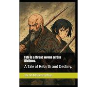 Fate is a thread woven across lifetimes.: A Tale of Rebirth and Destiny.