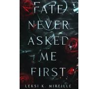 Fate Never Asked Me First