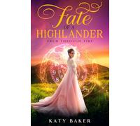 Fate of a Highlander: A Scottish Time Travel Romance (Arch Through Time)