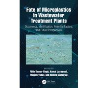 Fate of Microplastics in Wastewater Treatment Plants : Occurrence, Identification, Potential Factors, and Future Perspectives