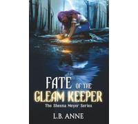 Fate of the Gleam Keeper (Sheena Meyer)