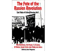 Fate of the Russian Revolution: v. 1: Lost Texts of Critical Marxism