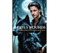 Fate’s Wounds: The Forbidden Bond Between a Prince and His Healer