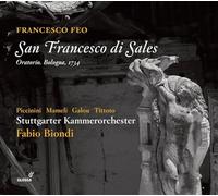 Fabio Biondi; Stuttgarter Kammerorchester - Francesco Feo - San Francesco di Sales - Oratorio 1734