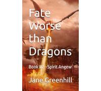 Fate Worse than Dragons: Book #2--Spirit Angew