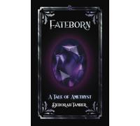Fateborn: A Tale of Amethyst