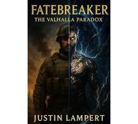 Fatebreaker: The Valhalla Paradox: 1 (The Fatebreaker Saga)