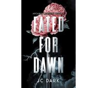 Fated for Dawn: A Paranormal Reverse Harem Romance (Arcanum Academy Book 3)