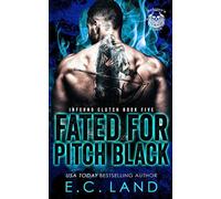 Fated for Pitch Black: 5 (Inferno's Clutch MC)