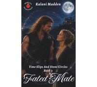 Fated Mate: A Slowburn Scottish Historical Romance (Time Slips And Stone Circles)